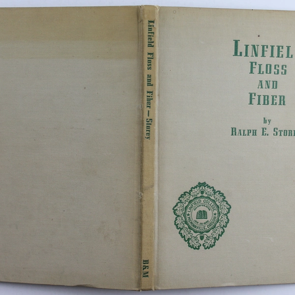 Linfield Floss and Fiber by Ralph E. Storey 1948 Hardcover Book, Good Condition