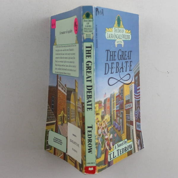 The Great Debate by T.L. Tedrow The Days of Laura Ingalls Wilder Book 7