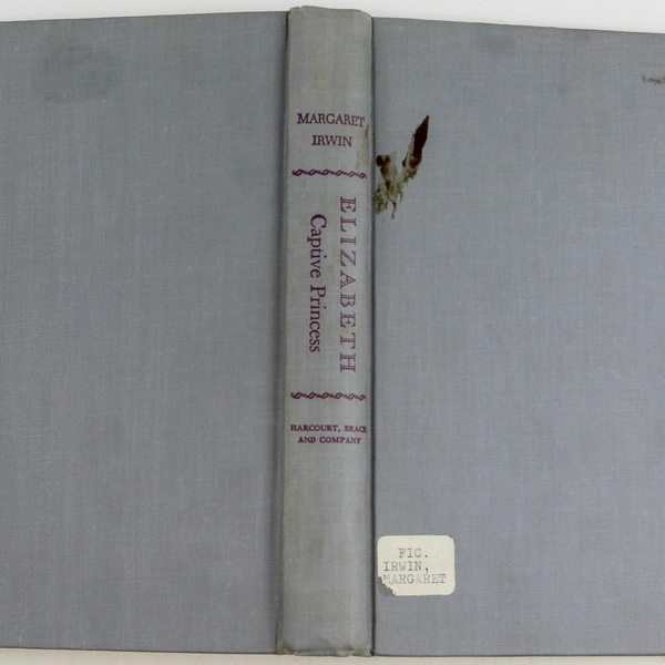 Elizabeth Captive Princess by Margaret Irwin 1948 HC Good Condition