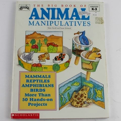 The Big Book of Animal Manipulatives 1993 Scholastic K-3 Paperback, Good