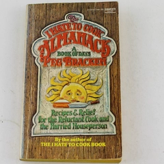 I Hate To Cook Almanack by Peg Bracken 1976 Fawcett Crest Paperback Book