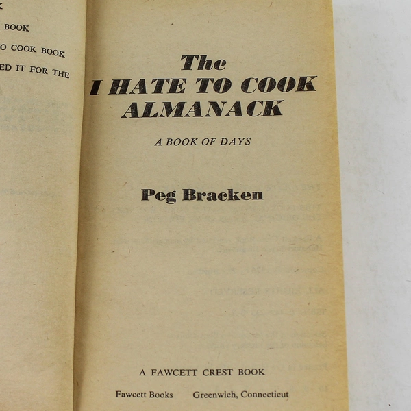 I Hate To Cook Almanack by Peg Bracken 1976 Fawcett Crest Paperback Book