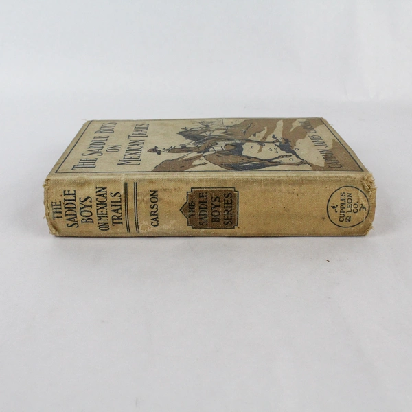 The Saddle Boys on Mexican Trails by Captain James Carson 1915 Antique Book