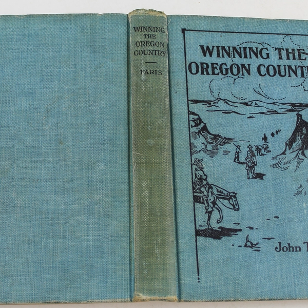 Winning The Oregon Country by John T. Faris 1911 HC - Acceptable Condition