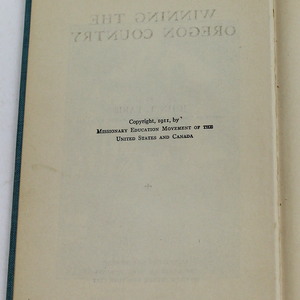 Winning The Oregon Country by John T. Faris 1911 HC - Acceptable Condition