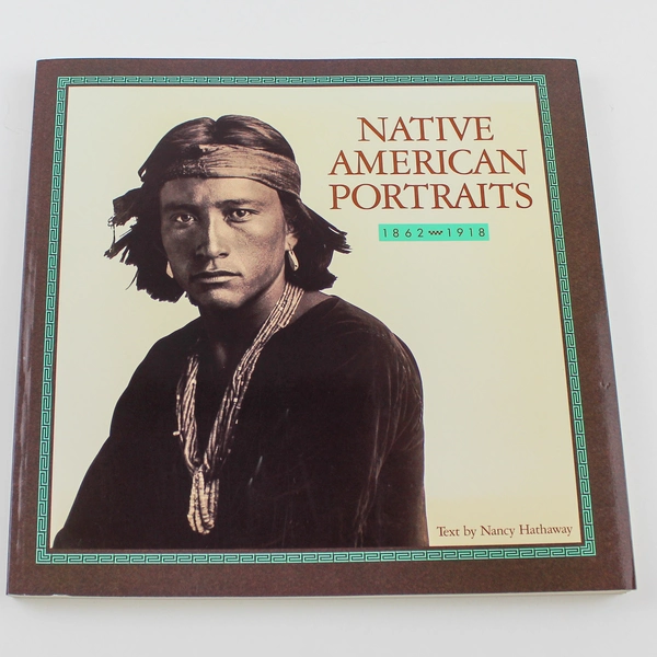 Native American Portraits 1862-1918 by Nancy Hathaway Chronicle Book PB