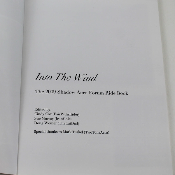 Into The Wind: The 2009 Shadow Forum Ride Book Edited By Cindy Cox Paperback