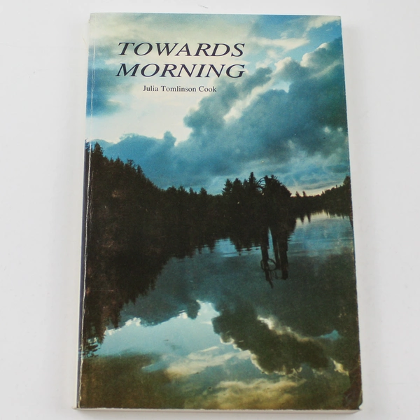Signed "Towards Morning" by Julia Tomlinson Cook, 1990 Paperback