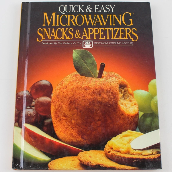 Quick & Easy Microwave Snacks & Appetizers Cookbook by Cy DeCosse 1987