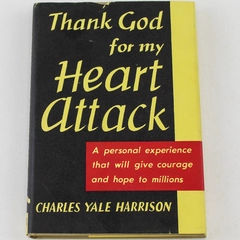 Thank God For My Heart Attack By Charles Yale Harrison 1949 Holt Rinehart PB