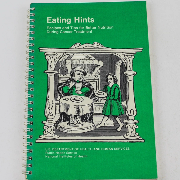 Eating Hints: Nutrition Tips & Recipes for Cancer Patients, 1981 Book