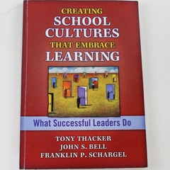 Creating School Cultures What Successful Leaders Do Good Condition Book