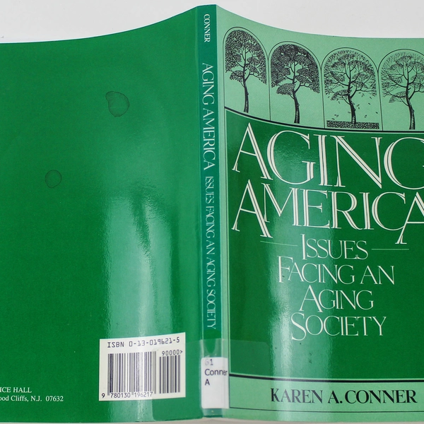 Aging America Issues Facing An Aging Society by Karen A. Conner Ex-Library