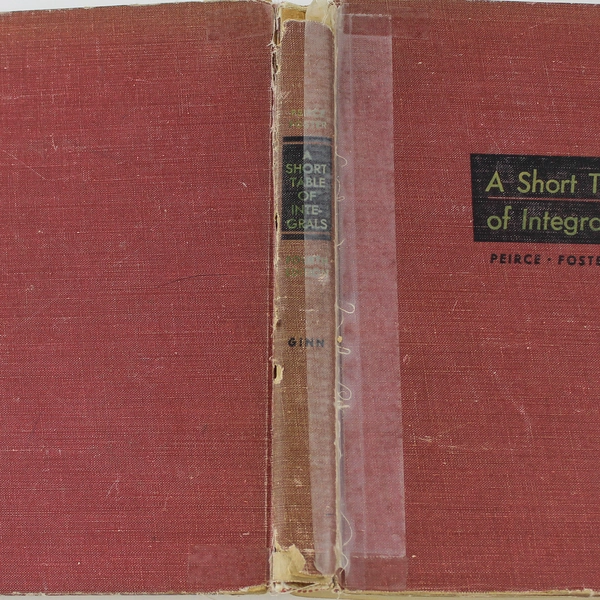 A Short Table of Integrals 4th Edition Peirce Foster 1956 HC - Good Condition