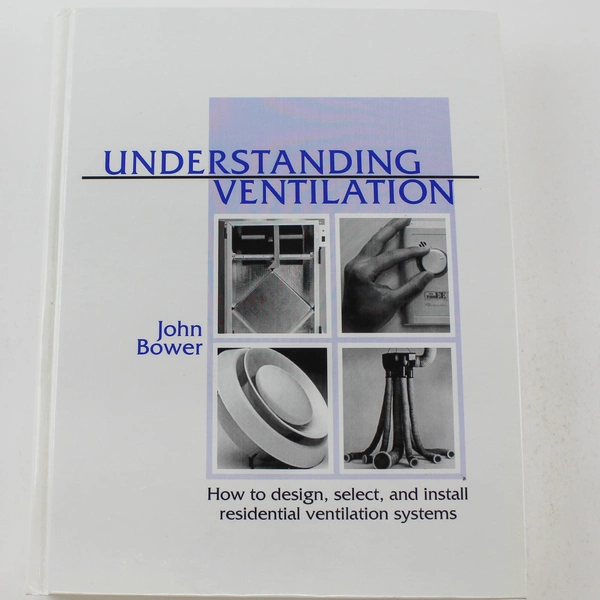 Understanding Ventilation by John Bower 1995 Hardcover - Good Condition