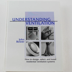 Understanding Ventilation by John Bower 1995 Hardcover - Good Condition