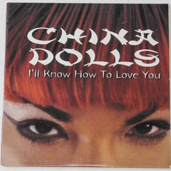 China Dolls I'll Know How To Love You CD 2001 Jellybean Records Good
