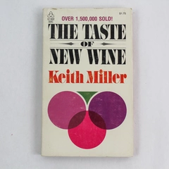 Vintage The Taste of New Wine by Keith Miller 1965 Paperback Book