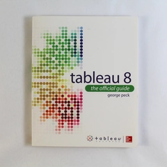 Tableau 8 The Official Guide by George Peck with Unopened CD Good Condition