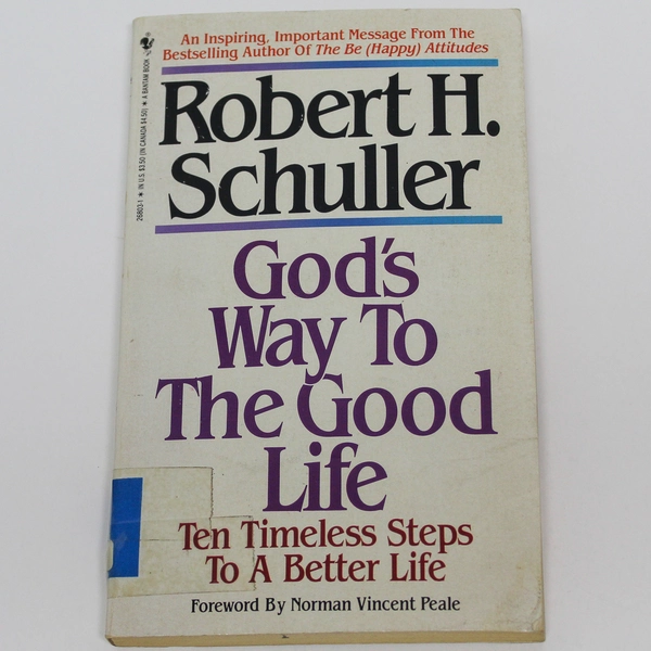 God's Way To The Good Life by Robert H. Schuller 1987 B. Eerdmans Book