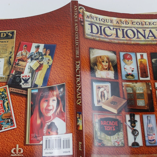 Antique & Collectible Dictionary by Robert & Claudette Reed 2008 Book