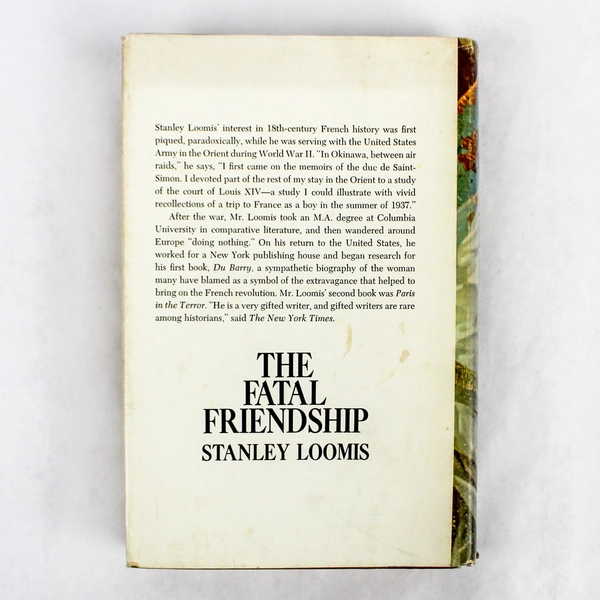 1972 The Fatal Friendship by Stanley Loomis Hardcover DJ Book Club Edition