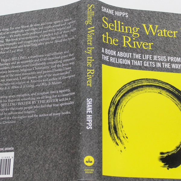 Selling Water By The River by Shane Hipps 2012 Hardcover - Spiritual Growth