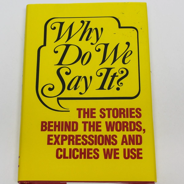 Why Do We Say It Book Sales 1985 Castle Books Hardcover Book Novel