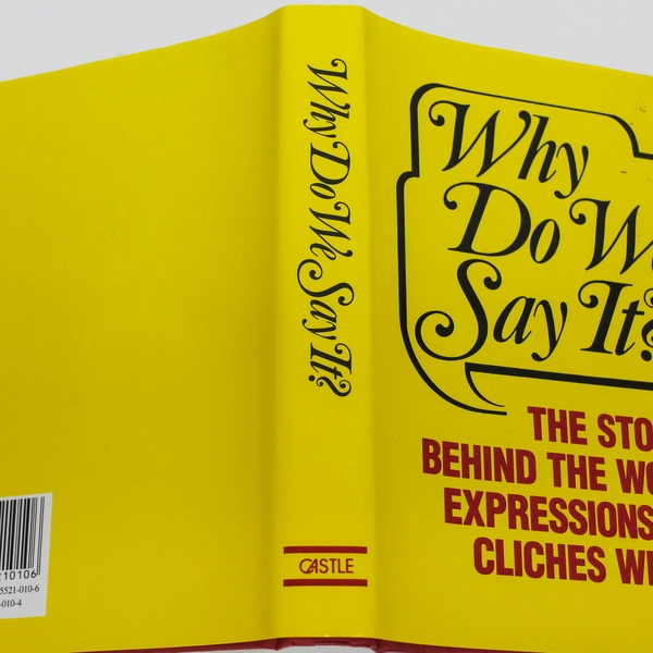 Why Do We Say It Book Sales 1985 Castle Books Hardcover Book Novel