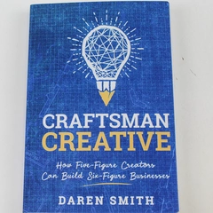 Craftsman Creative by Daren Smith Build Six-Figure Businesses Book