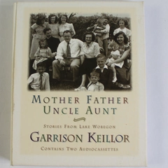 Mother Father Uncle Aunt Audiobook Cassette Set by Garrison Keillor 1997