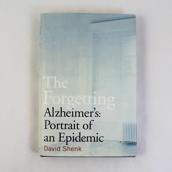 The Forgetting Alzheimer's Portrait by David Shenk Hardcover Book 2001