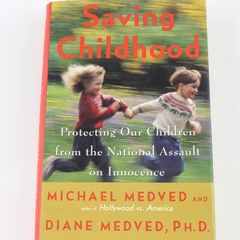 Signed Saving Childhood Hardcover by Michael Medved 1998 HarperCollins