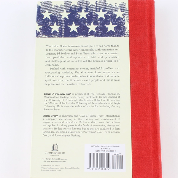 The American Spirit by Edwin J. Feulner & Brian Tracy 2012 HC Book - Good