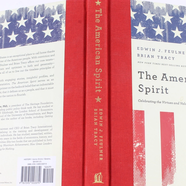 The American Spirit by Edwin J. Feulner & Brian Tracy 2012 HC Book - Good