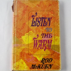 Listen To The Warm by Ron McKuen 1963 Hardcover Book - Good Condition