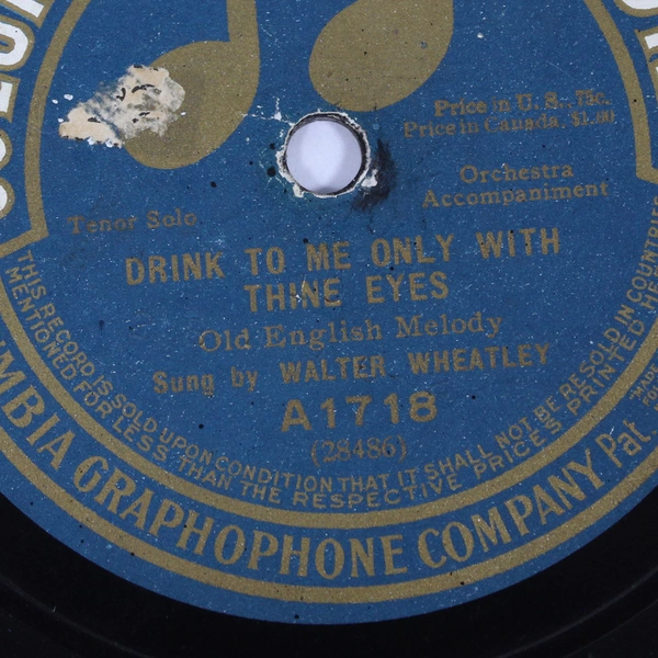 Columbia Record A1718 Walter Wheatley "Drink To Me Only With Thine Eyes" 78 RPM