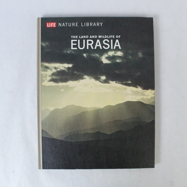Vintage LIFE Nature Library Eurasia by Francois Bourliere 1967 Hardcover