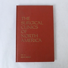 The Surgical Clinics of North America: Hepatic Surgery April 1977 Book