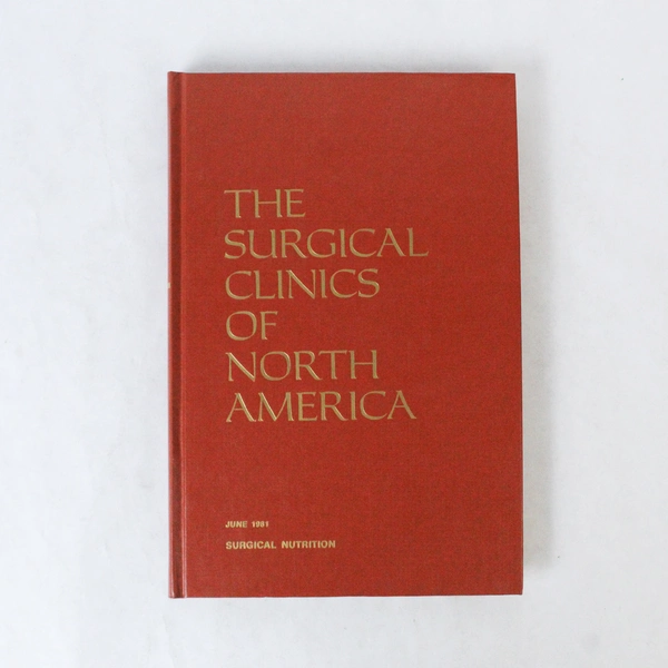 Surgical Clinics of North America June 1981 Volume 61 No 3 Surgical Nutrition