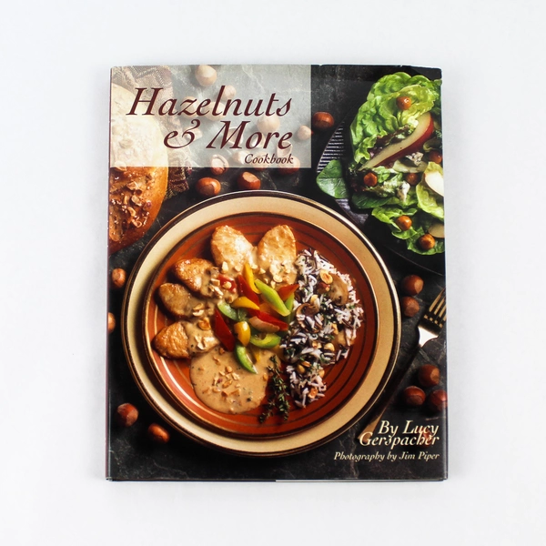 Hazelnuts and More Cookbook by Lucy Gerspacher 1995 Hardcover Culinary Arts