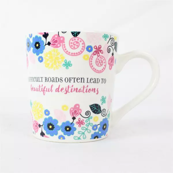 'Difficult Roads Often Lead to Beautiful Destinations' Floral Print Mug