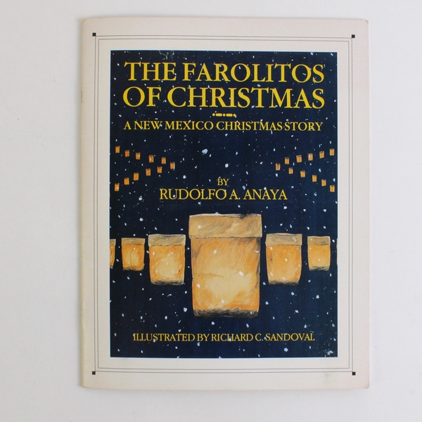 The Farolitos of Christmas by Rudolfo A Anaya New Mexico Christmas Story 1987 PB
