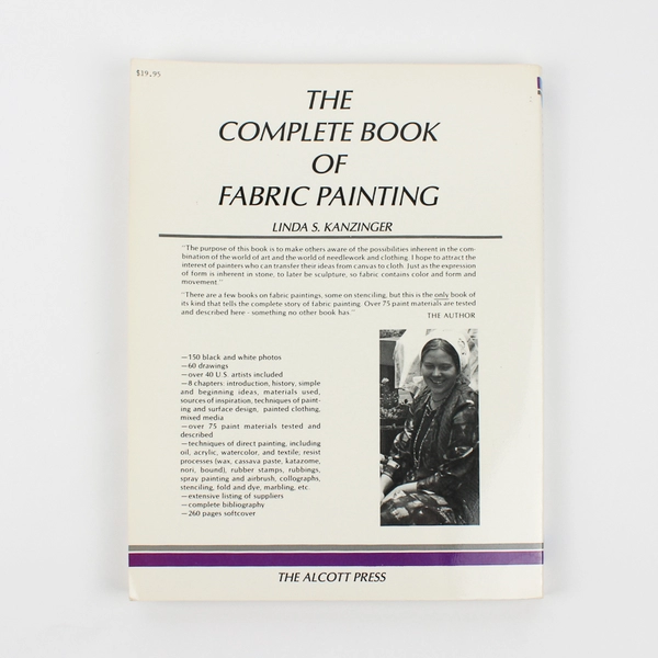 The Complete Book of Fabric Painting by Linda S Kanzinger 1986 Paperback