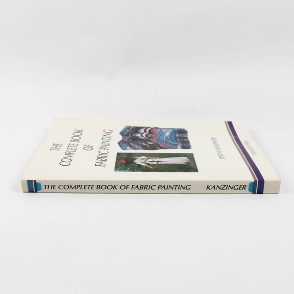 The Complete Book of Fabric Painting by Linda S Kanzinger 1986 Paperback