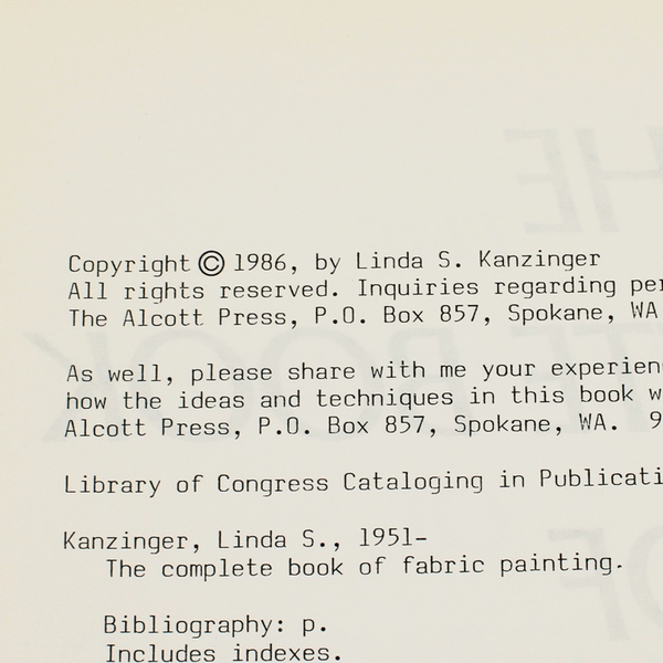 The Complete Book of Fabric Painting by Linda S Kanzinger 1986 Paperback