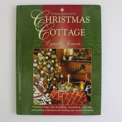 Thimbleberries Christmas Cottage: Cottage Style Holiday Decorating 2001 HC