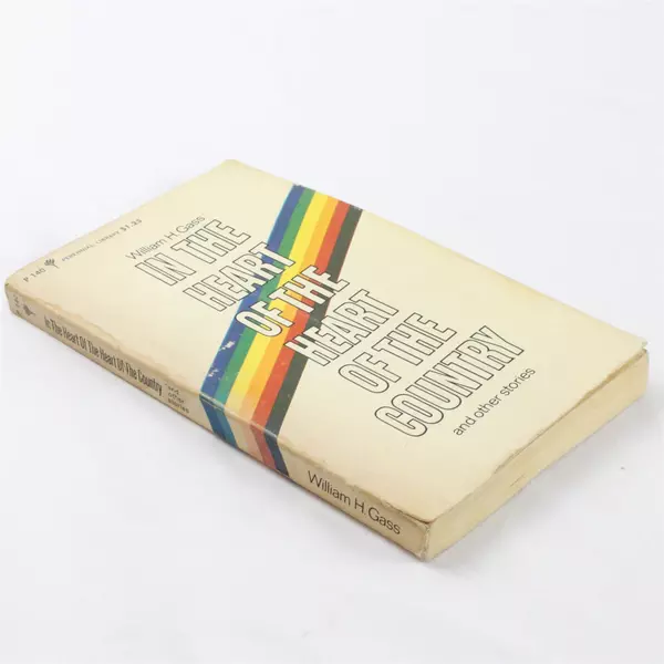 In the Heart of the Heart of the Country William H. Gass 1969 PB Good Condition