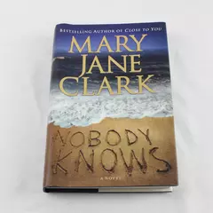 Nobody Knows by Mary Jane Clark Hardcover Mystery Suspense Book