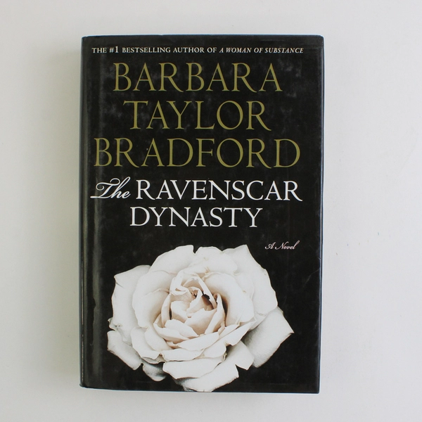 The Ravenscar Dynasty by Barbara Taylor Bradford Hardcover